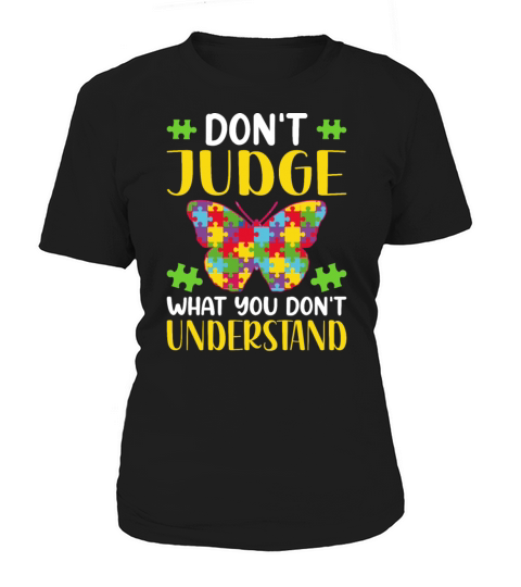 Dont Judge What You Dont Understand Autism Aware Women's T-Shirt