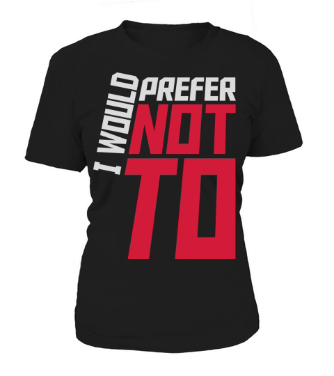 I prefer not to Women's T-Shirt