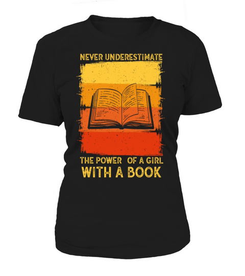 Never Underestimate The Power of A Girl With Book Women's T-Shirt