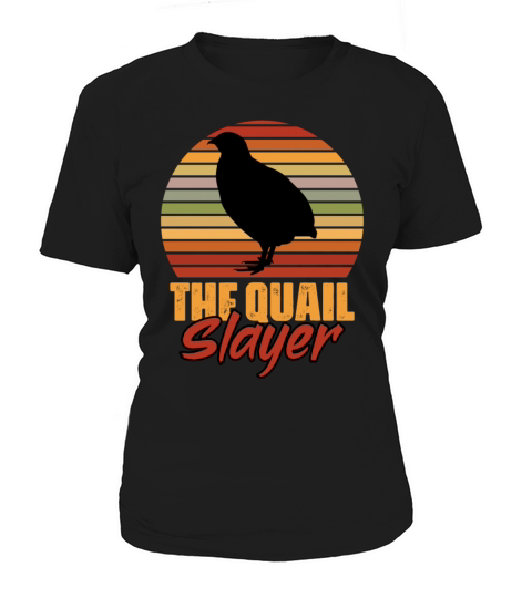 Vintage The Quail Slayer For Northern Bobwhite Women's T-Shirt