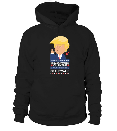 Funny Trump My Side Of The Wall Valentines Day Hoodie Unisex