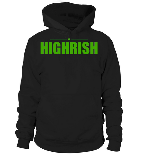 Highrish Weed Marijuana St Patricks Day Hoodie Unisex