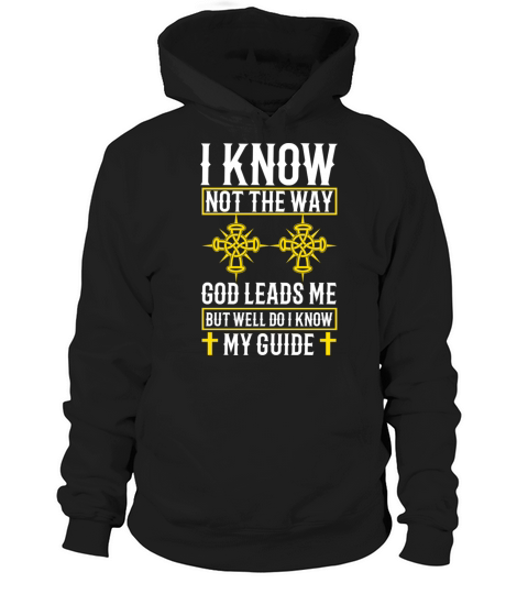 I know not the way God leads me Hoodie Unisex