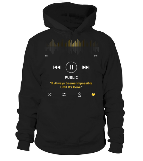 Play music interface with Motivational Hoodie Unisex