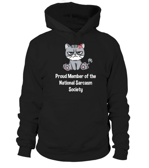 Proud Member of the National Sarcasm Society Funny Hoodie Unisex