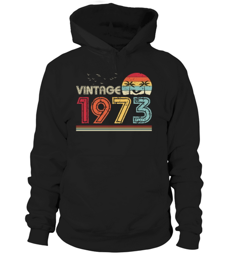 Vintage 1973 Limited Edition 48th Birthday Gift Hoodie Unisex