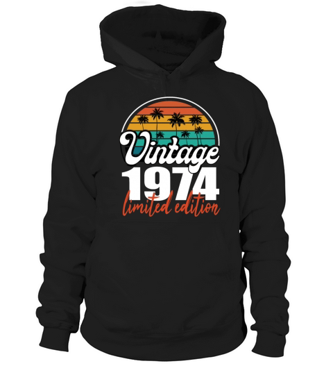 Vintage Birthday Retro 1974 Limited Edition Hoodie Unisex