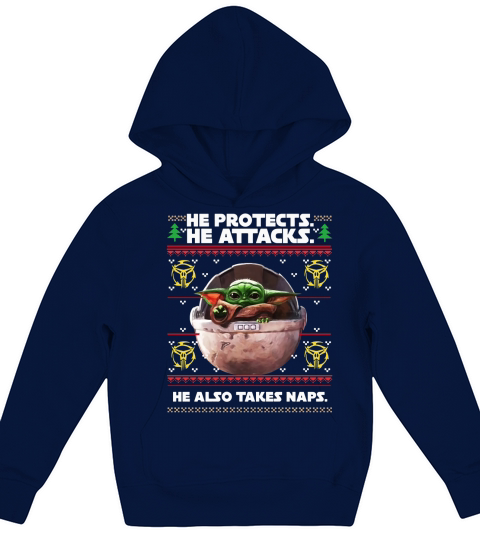 Baby Yoda he protects he attacks he also takes naps Christmas sweater Kids Hoodie