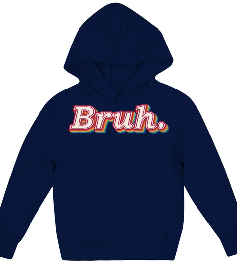BRUH Meme funny quote slogan gift idea Kids Hoodie