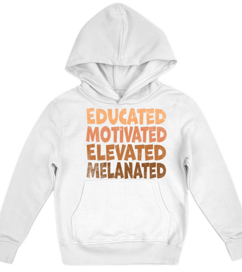 Educated Motivated Elevated Melanated Melanin Kids Hoodie