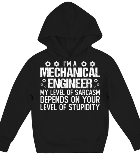 Funny Mechanical Engineer Quote Cool Mechanical Kids Hoodie