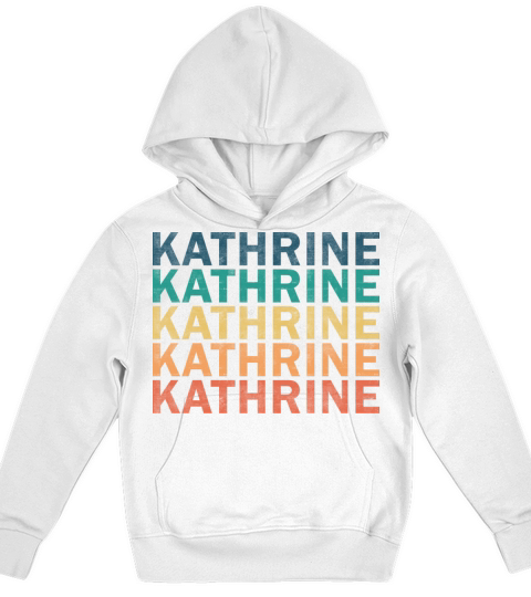 Kathrine Name T Shirt - Kathrine Vintage Retro Nam Kids Hoodie