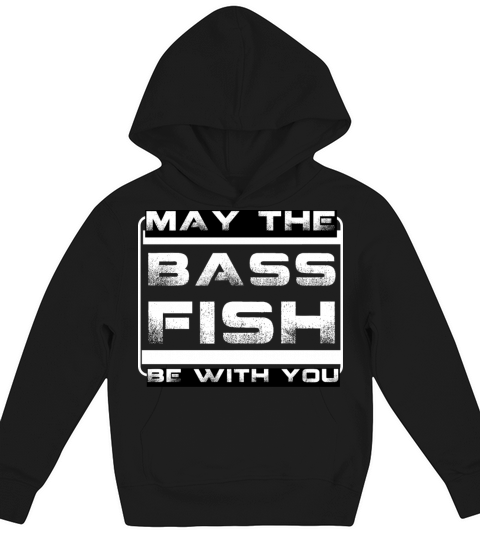may the bass fish be with you-funny fishing quote Kids Hoodie