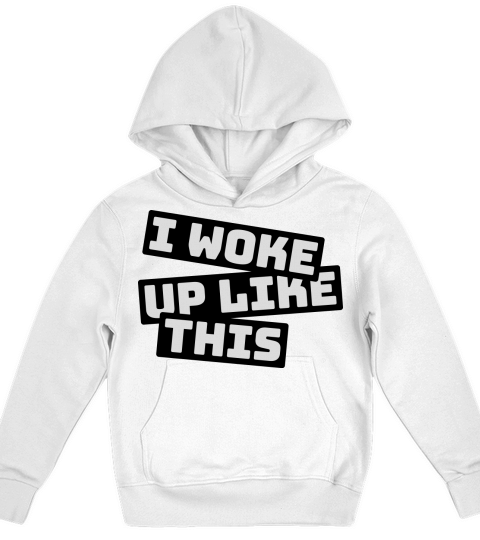 woke up like this Kids Hoodie