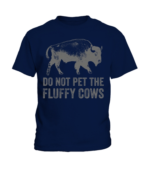 Do Not Pet The Fluffy Cows Kids T-Shirt