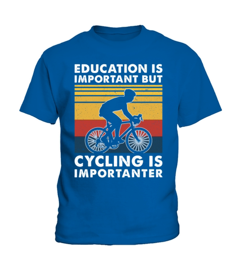 Education Is Important But Cycling Is Importanter Kids T-Shirt