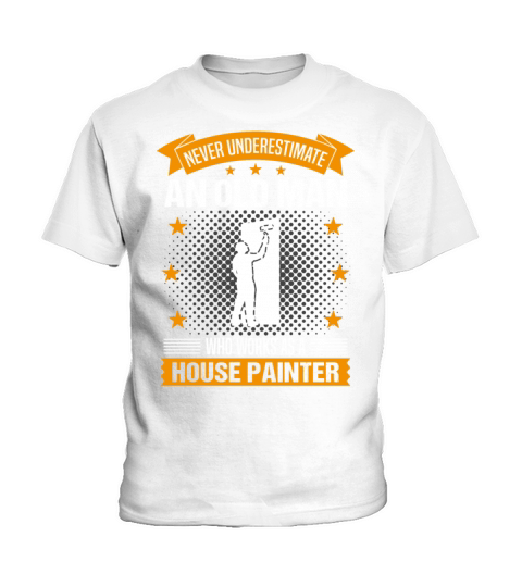 House Painter Old Man Funny Quote Gift For Men Kids T-Shirt