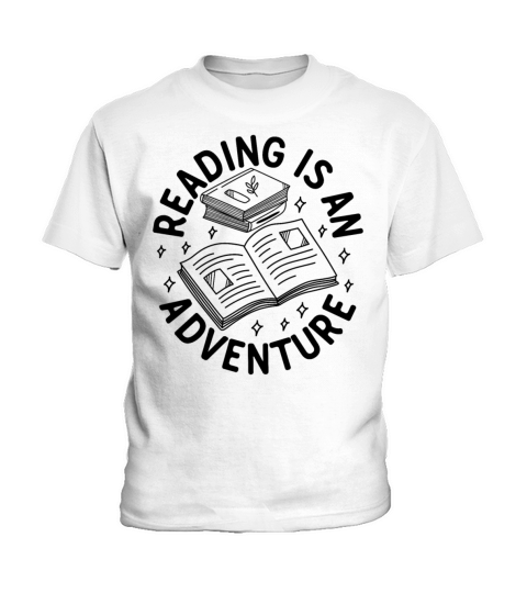 Reading Is An Adventure Book Lover Book Quote Read Kids T-Shirt