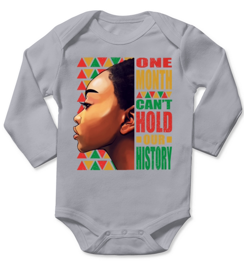 Afro Melanin One Month Cant Hold our History Long Sleeve Baby One-Piece