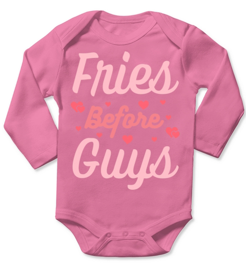 Fries Before Guys - Valentines Day Funny Quotes Long Sleeve Baby One-Piece