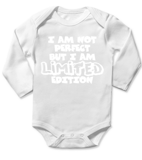 I Am Not Perfect But I Am Limited Edition Long Sleeve Baby One-Piece