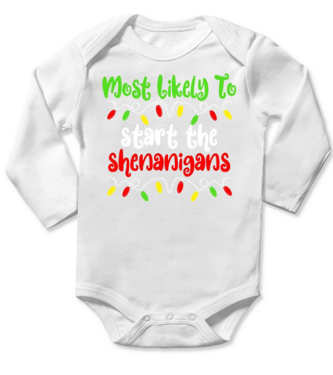 Most Likely To Start The Shenanigans Christmas Long Sleeve Baby One-Piece