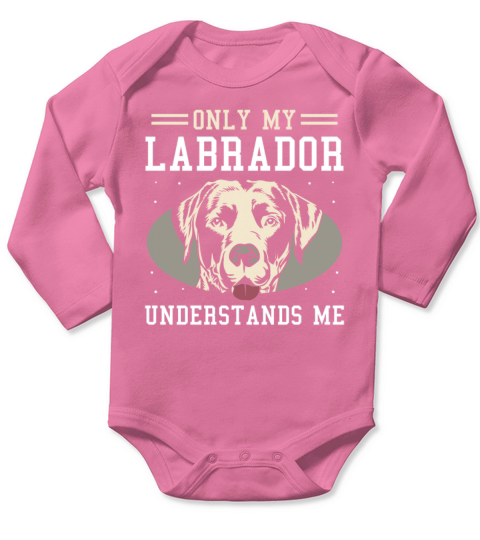 Only my Labrador understands me Long Sleeve Baby One-Piece
