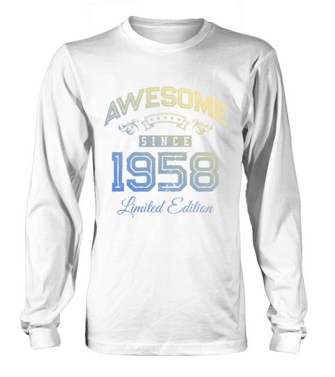 1958 awesome since Long sleeved Unisex