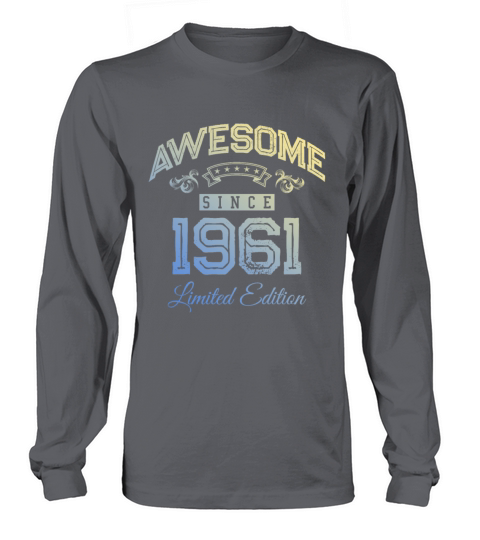 1961 awesome since Long sleeved Unisex