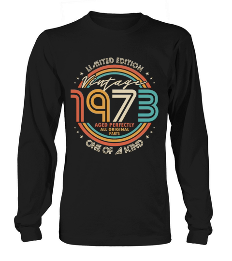 50th birthday vintage 1973 aged perfectly Long sleeved Unisex