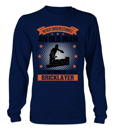 Bricklayer Old Man Quote Men Gift Long sleeved Unisex