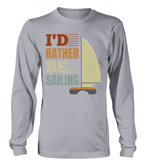 Catamaran Captain Id Rather Be Sailing Long sleeved Unisex