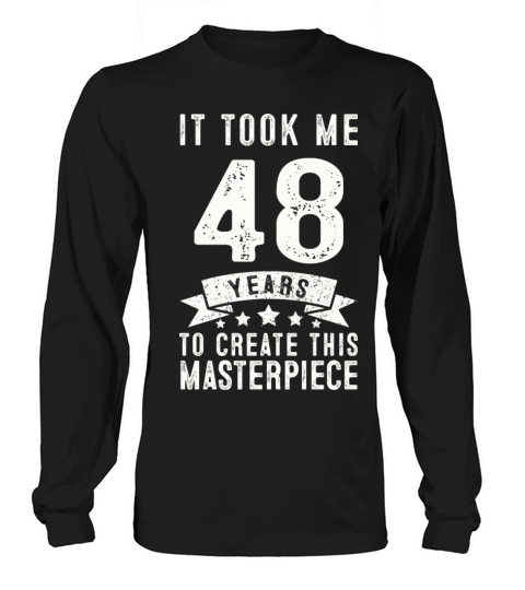 Funny 48 Years Old 1973 T Shirt 48th Birthday Gift Long sleeved Unisex