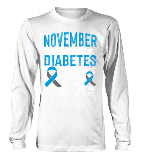 November is Diabetes Awareness Month Blue and Gray Long sleeved Unisex