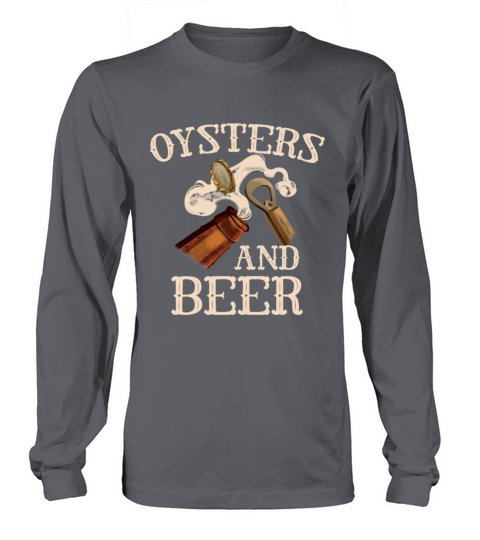 Oysters And Beer Alcoholic Shucking Buddy Seafood Long sleeved Unisex