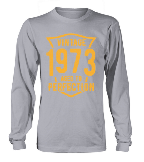 Vintage 1973 Aged To Perfection 50th Birthday Long sleeved Unisex