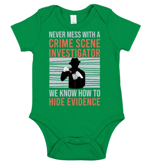Crime Scene Investigator Funny Quote Never Mess Short Sleeve Baby One-Piece
