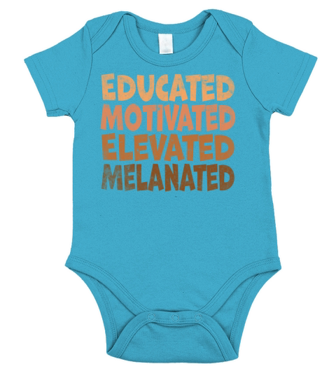 Educated Motivated Elevated Melanated Melanin Short Sleeve Baby One-Piece