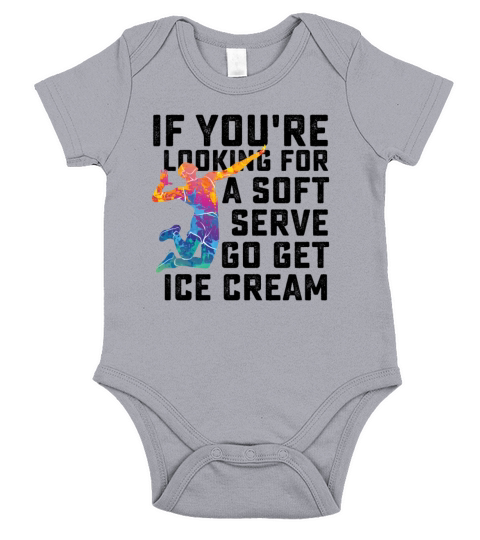 If You Are Looking For A Soft Serve Go Get Ice Short Sleeve Baby One-Piece