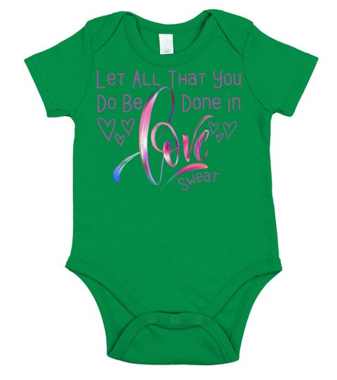 Let All That You Do Be Done In Love Sweat quote Short Sleeve Baby One-Piece