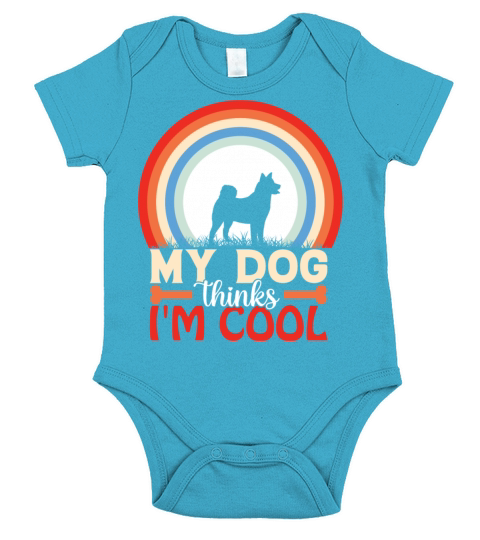 My Dog Thinks Im Cool Sarcastic Humor Dog Puns Short Sleeve Baby One-Piece