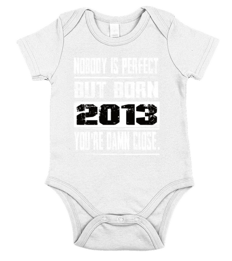 Nobody Is Perfect But Born 2013 Birthday Short Sleeve Baby One-Piece