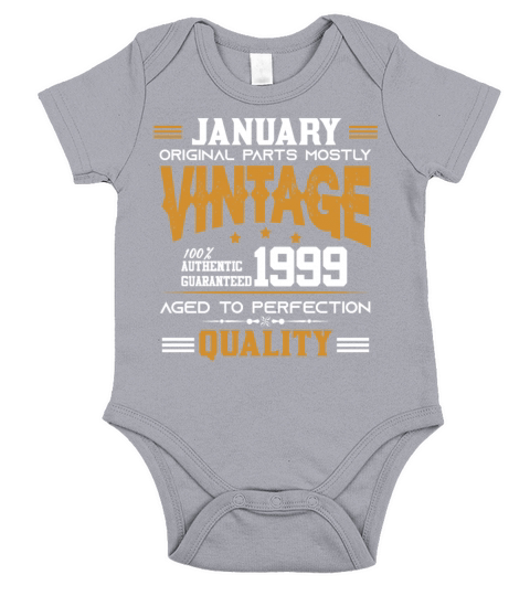 Vintage Aged To Perfection January 1999 Short Sleeve Baby One-Piece