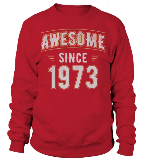 Awesome Since 1973 Vintage Birthday Sweatshirt Unisex