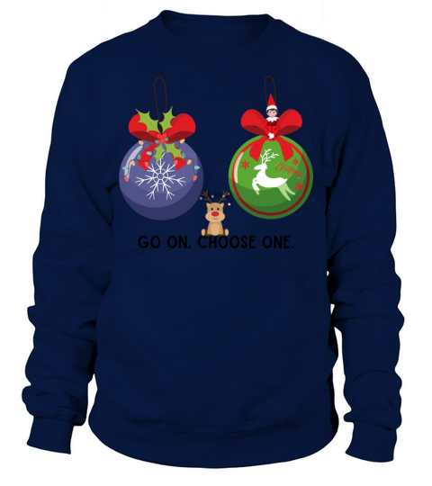 Go On Choose One Sweatshirt Unisex