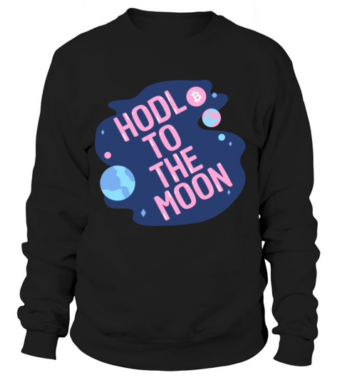 HODL to the moon Bitcoin Galaxy Space Pink Blue Sweatshirt Unisex