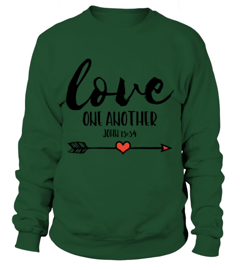 love one another john bible verse christian Sweatshirt Unisex