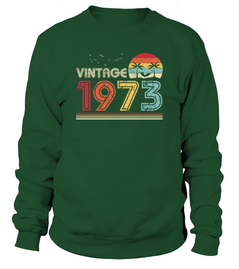 Vintage 1973 Limited Edition 48th Birthday Gift Sweatshirt Unisex
