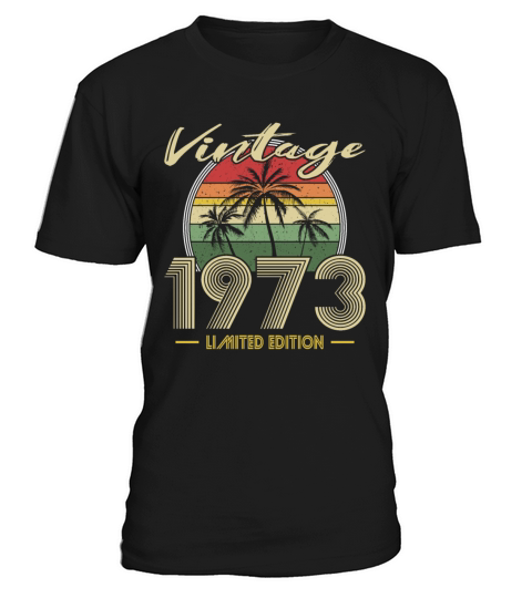 50th birthday vintage 1973 limited edition T-Shirt Unisex