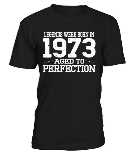 50th birthday vintage legends were born in 1973 T-Shirt Unisex